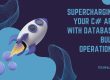 Supercharging Your C# App With Database Bulk Operation