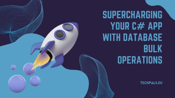 Supercharging Your C# App With Database Bulk Operation Supercharging Your C# App With Database Bulk Operation